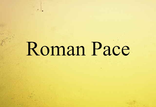 Roman Pace (noun) Definition, Meaning & Examples