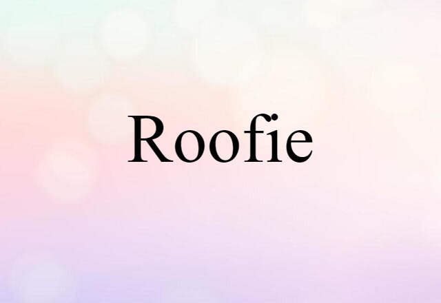 roofie