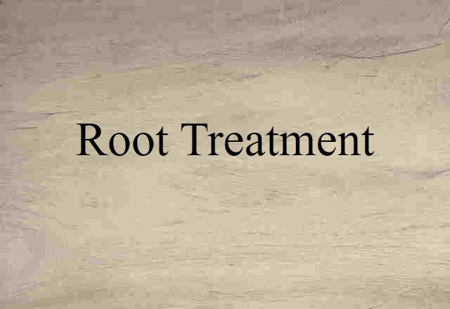 root treatment