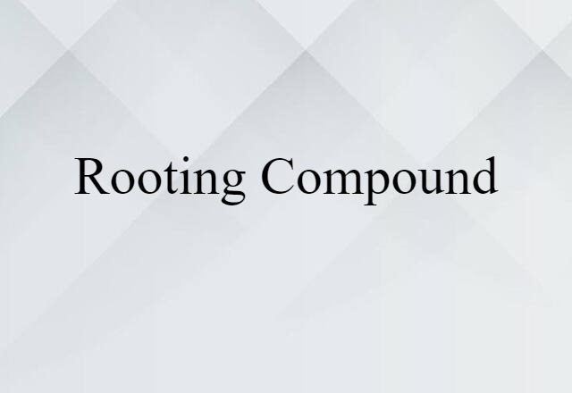 rooting compound