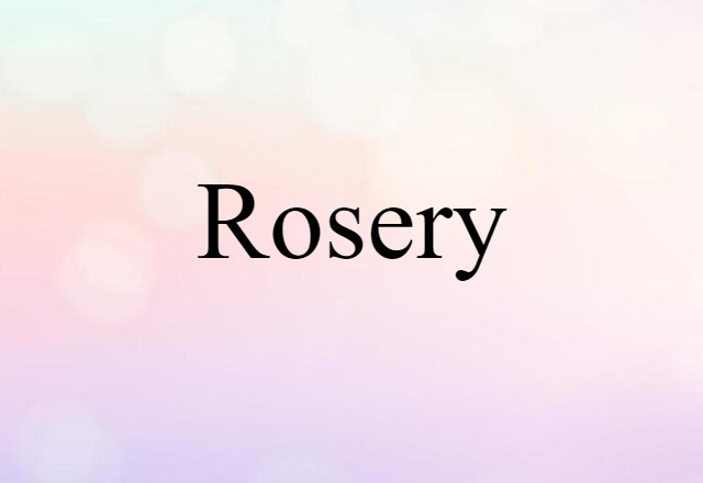 rosery