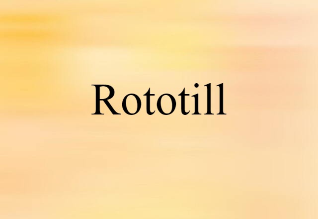 rototill