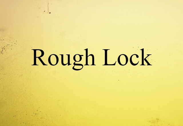 rough lock