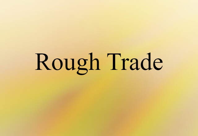 rough trade