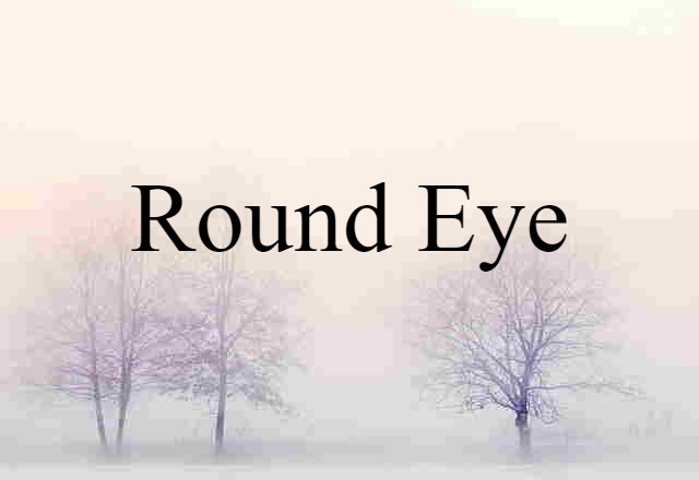 round-eye