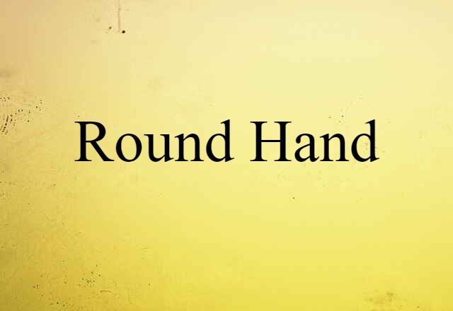 round hand