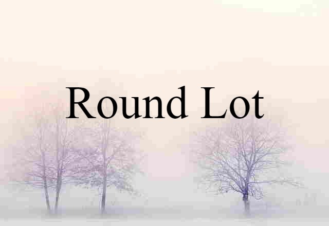 round lot