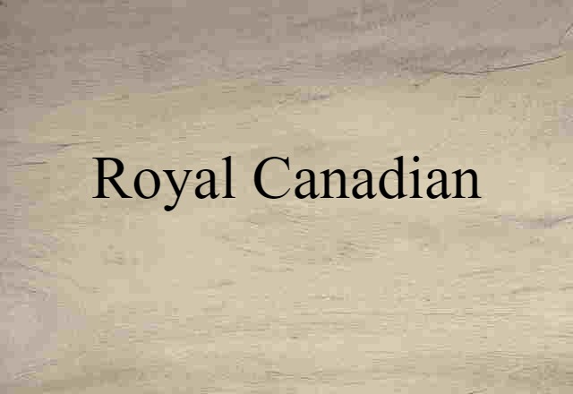 Royal Canadian