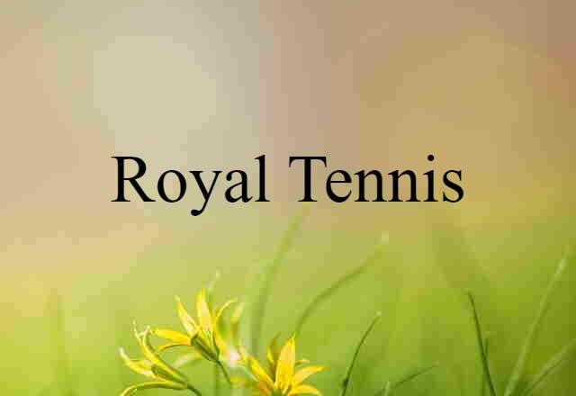 royal tennis