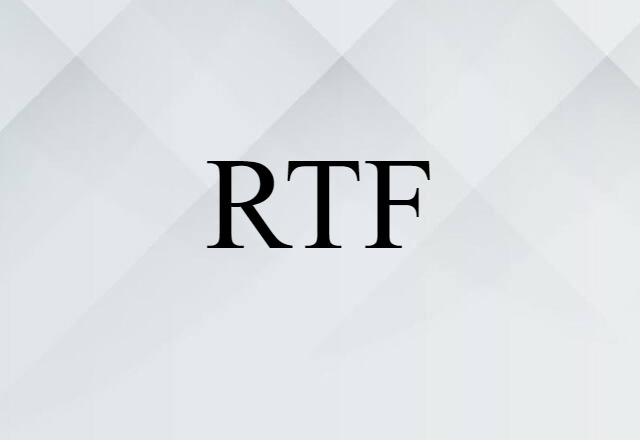 RTF (noun) Definition, Meaning & Examples