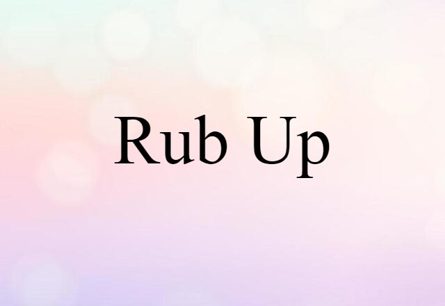 rub up