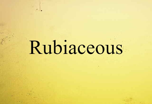 rubiaceous