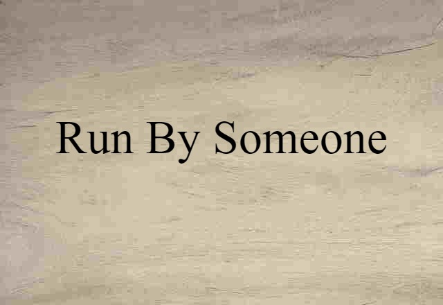 run by someone