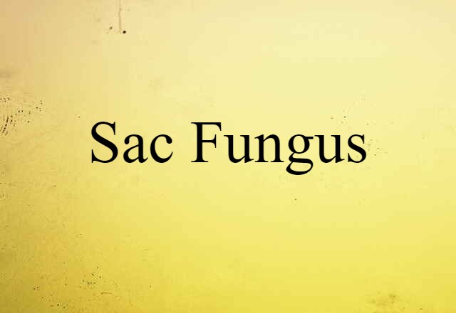 sac fungus