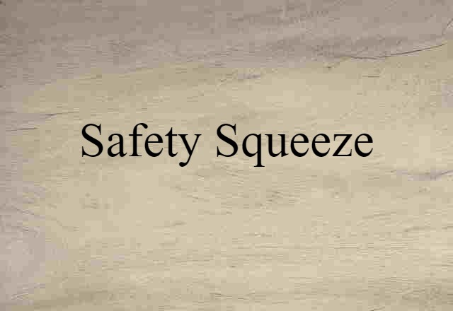 safety squeeze