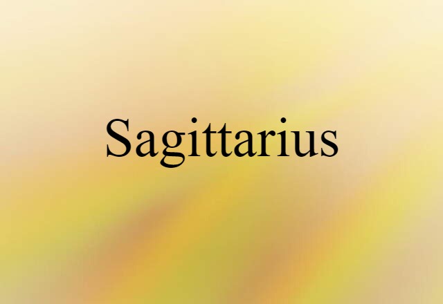 Sagittarius (noun) Definition, Meaning & Examples