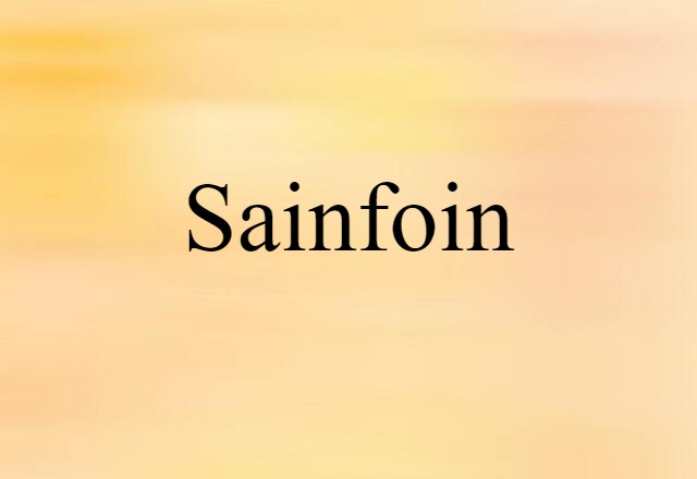 Sainfoin (noun) Definition, Meaning & Examples