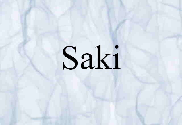 Saki (noun) Definition, Meaning & Examples