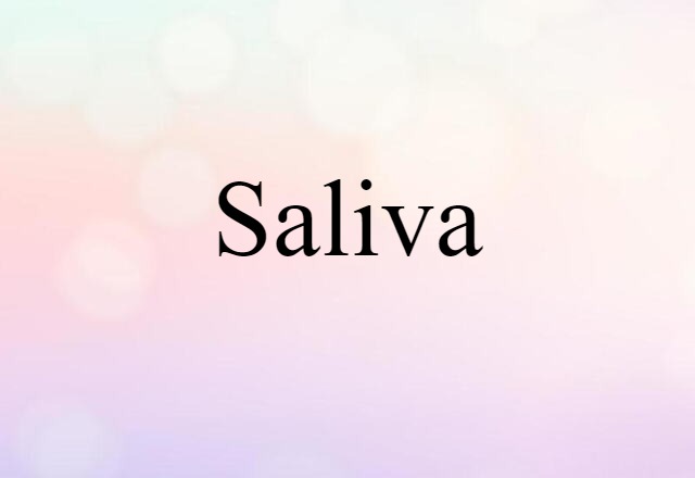 saliva