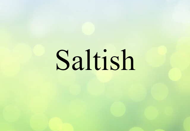 saltish