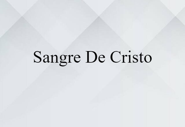 Sangre de Cristo