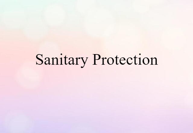 sanitary protection