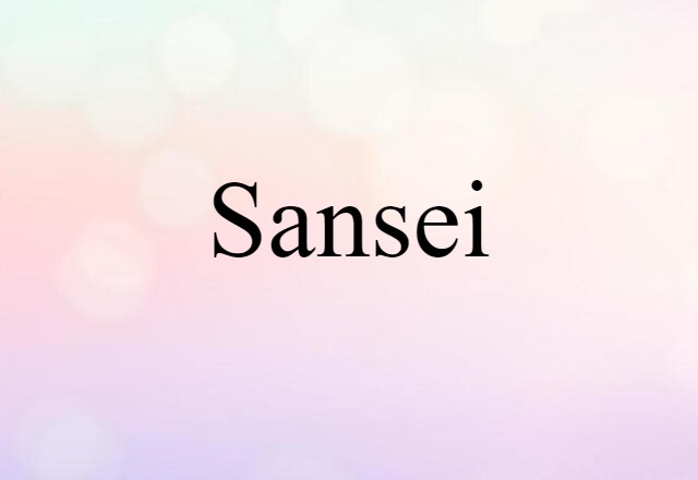 Sansei (noun) Definition, Meaning & Examples