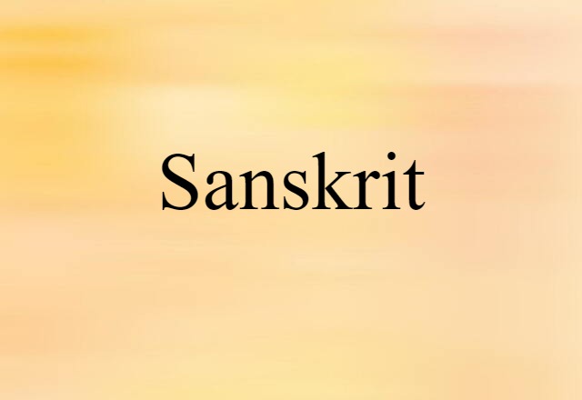 Sanskrit (noun) Definition, Meaning & Examples