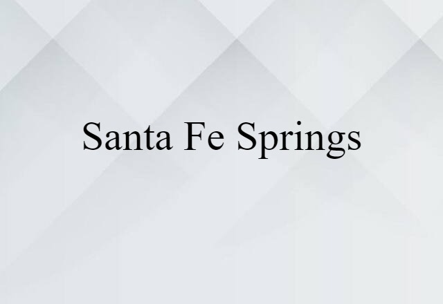 Santa Fe Springs