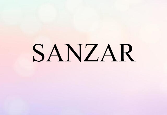 SANZAR (noun) Definition, Meaning & Examples