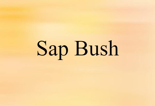 sap bush