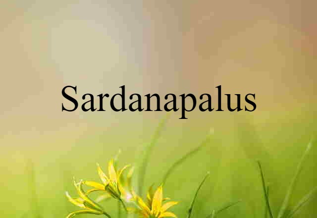 Sardanapalus