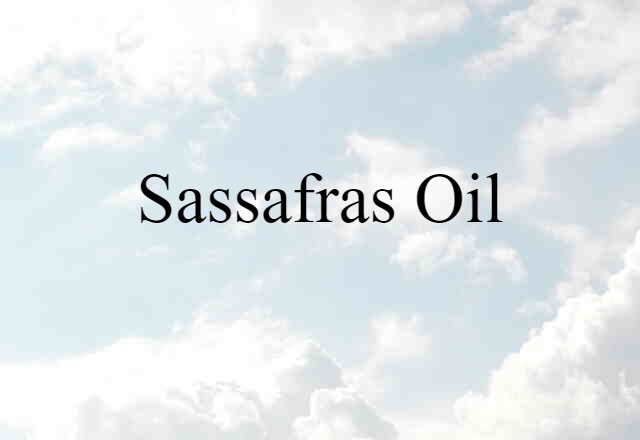 sassafras oil