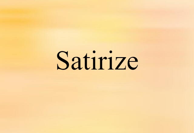 satirize