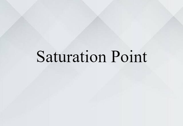 saturation point