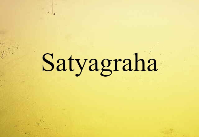 Satyagraha