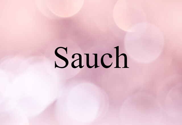 Sauch (noun) Definition, Meaning & Examples