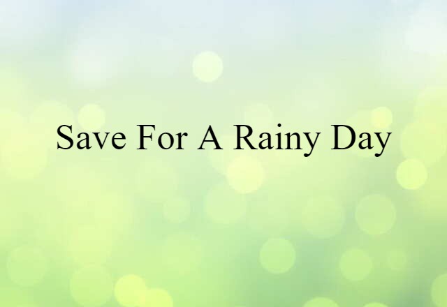 save for a rainy day