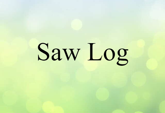 saw log