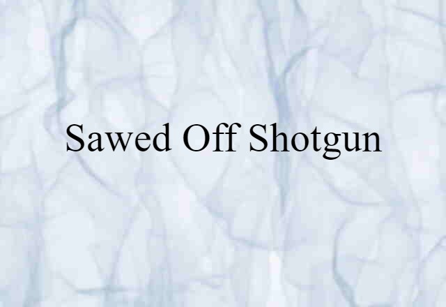 sawed-off shotgun