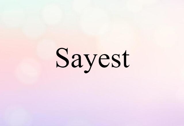 sayest