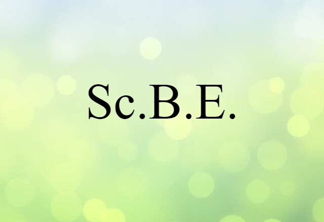 Sc.B.E. (noun) Definition, Meaning & Examples