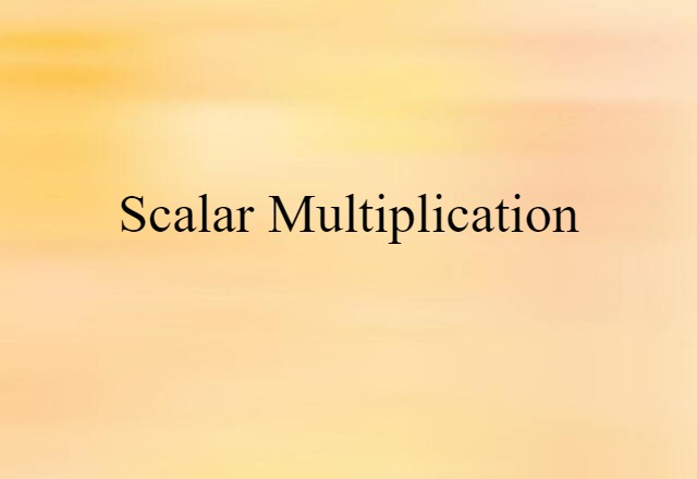 scalar multiplication