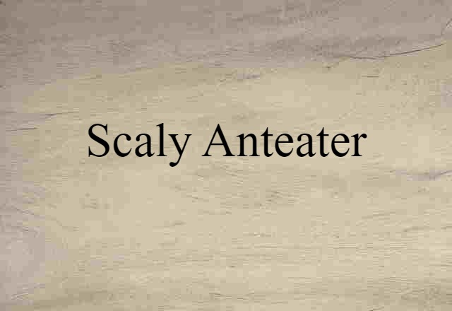 scaly anteater