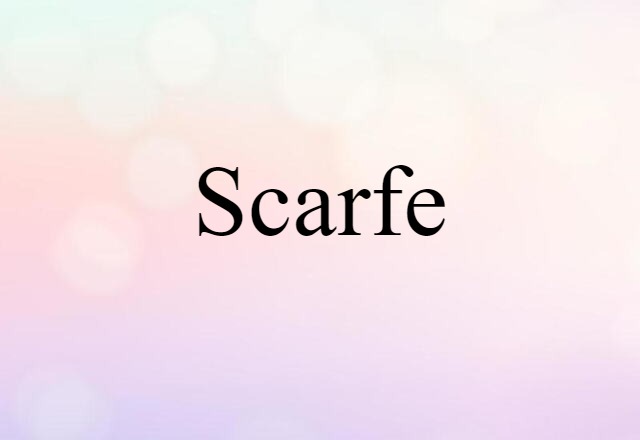 Scarfe