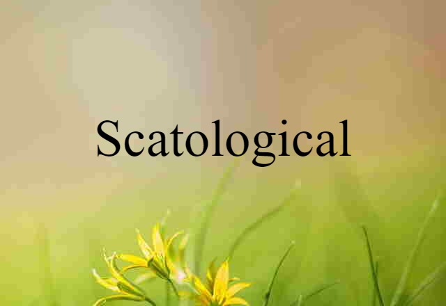 scatological