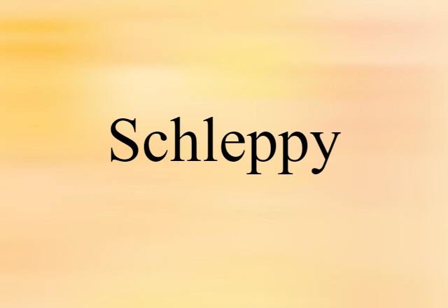 schleppy