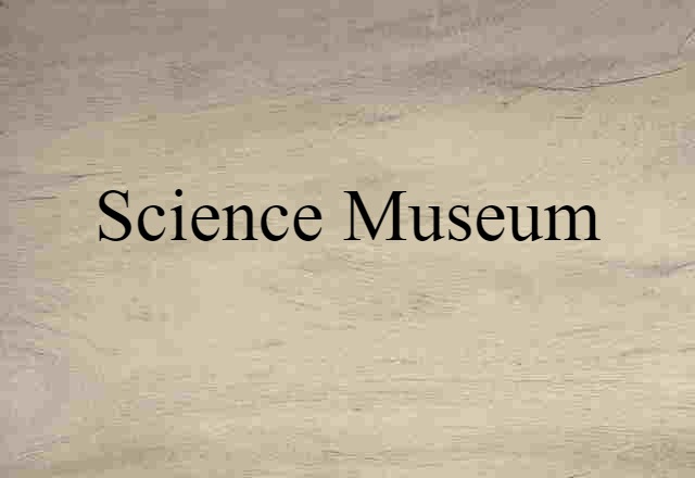 Science Museum