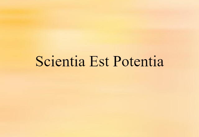 scientia est potentia