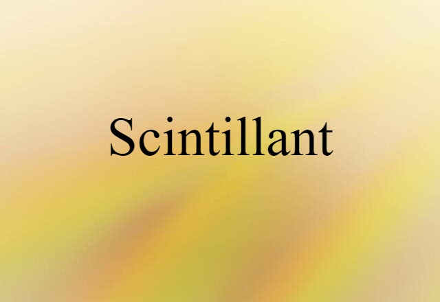 scintillant